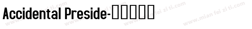 Accidental Preside字体转换